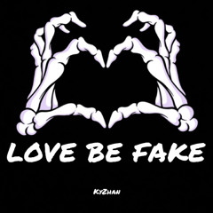 LOVE BE FAKE (Prod.Essoes)