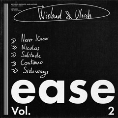 Wieland & Ulrich - Ease Vol. 2 [Full EP]