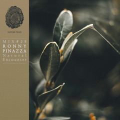 Nature Tales Mix #28: Ronny Pinazza - Natural Encounter