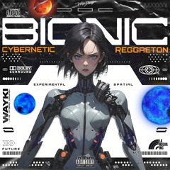 🤖 BIONIC – Cybernetic Experimental Reggaeton Type Beat 2025 🚀 | Prod. @WaykiTheHybridDrums