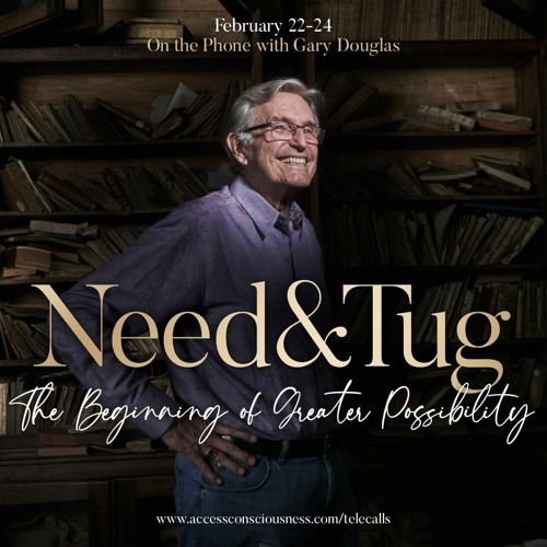 Need & Tug The Beginning Of Greater Possibility