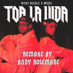 Nicki Nicole X Mora - Toa La Vida (Remake by Andy Rosemare)