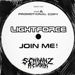 LIGHTFORCE - Join Me (KSN Schranz Rework)