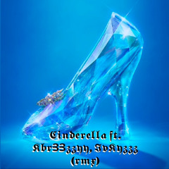 Cinderella ft. Kbr33zzyy, Ivkyzz (rmx)