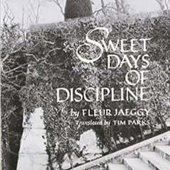 [Free Ebook] Sweet Days of Discipline: Novel (New Directions Paperbook, 758) [DOWNLOADPDF] PDF