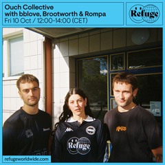 Ouch Collective - bblove, Brootworth & Rompa - 10 Oct 2025