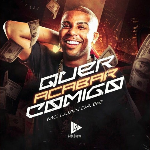 MC Luan Da BS - Quer Acabar Comigo-  Álbum - Da Bs Pro Mundo - Faixa 10