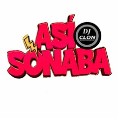 Asi Sonaba Episodio #1 DJ CLON UIO