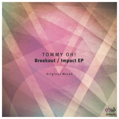TOMMY OH! - Impact (Original Mix)