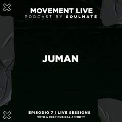 Movement Live Podcast Ep. 7 - Juman