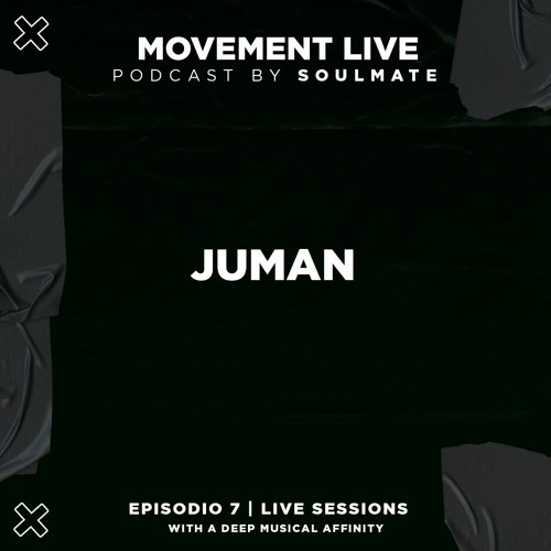 Movement Live Podcast Ep. 7 - Juman