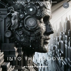 STΛNNY ΛBRΛM - INTO THE GROOVE [005]