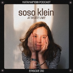 KataHaifisch Podcast 310 - soso klein @ Beate Uwe Closing Set