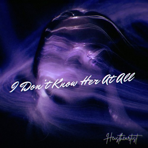 I Don’t Know Her At All