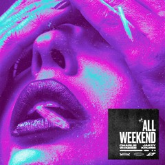 All Weekend