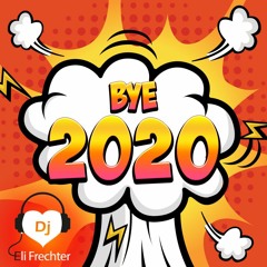 Bye 2020! DJ Eli Frechter End of 2020 Smashup DJ SET