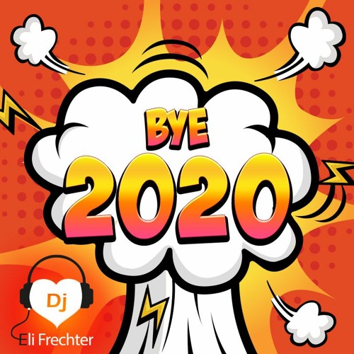Bye 2020! DJ Eli Frechter End of 2020 Smashup DJ SET