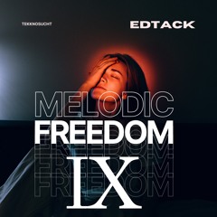 Melodic Freedom IX