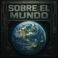 SOBRE EL MUNDO - [FREE DL]
