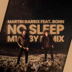 Martin Garrix feat. Bonn - No Sleep (M1CK3Y Remix)