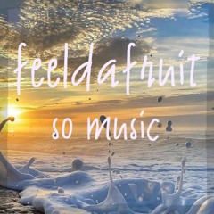 Feeldafruit - So Music (Original Mix)