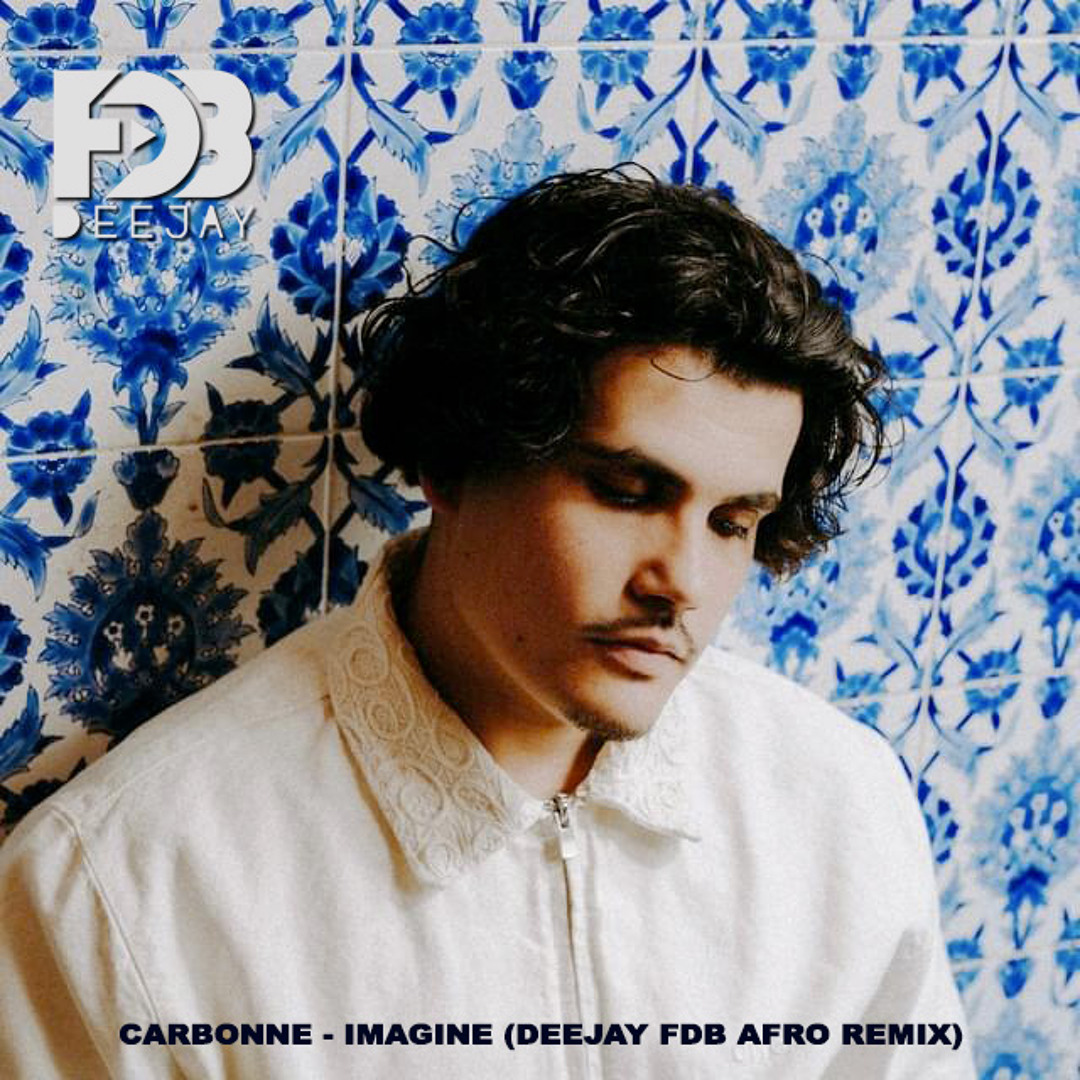 Stream Carbonne - Imagine (Deejay FDB Afro Remix) by Deejay FDB ...