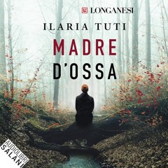 Audiolibro gratis 🎧 : Madre D’ossa, Di Ilaria Tuti