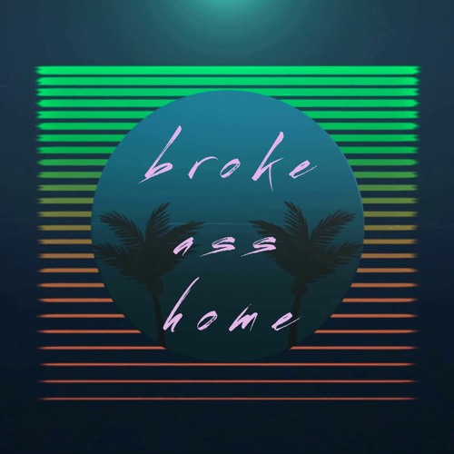 Broke Ass Home