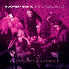 The Wrong Place (Hairglow French Crop Mix)
