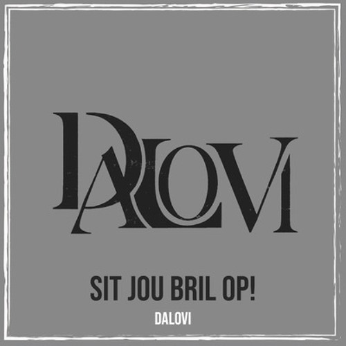 Dalovi - Sit Jou Bril Op (Original Mix)