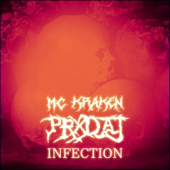 Infection (Feat. PRXDAJ) [OUT ON ALL PLATFORMS]