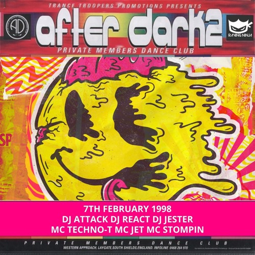 After Dark 2 07-02-1998 Dj Attack Dj React Dj Jester Mc Techno-T Mc Jet Mc Stompin