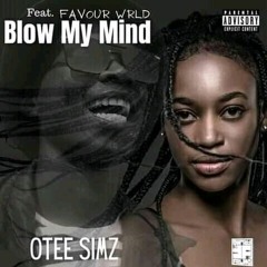 Blow My Mind(Favour Wrld).mp3