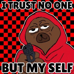 pepeGRIZZLY - I TRUST NO ONE BUT MY SELF - prod - ( imsickofvader )