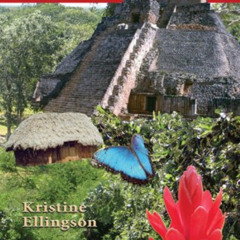 download EPUB 📝 Tales from the Yucatan Jungle: Life in a Mayan Village by  Kristine
