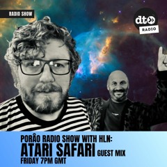 Porão Radio Show #018 with HLN: Atari Safari Guest Mix