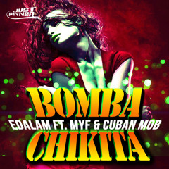 Bomba Chikita (feat. Cuban Mob & MYF)