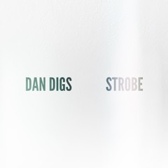 Dan Digs - Strobe