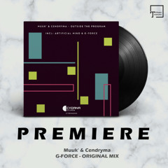 PREMIERE: Muuk' & Cendryma - G-Force (Original Mix) [CYDANA SOUNDS]