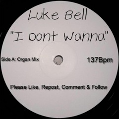 Luke Bell - I Dont Wanna (SCPreview)