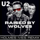 on Raised By Wolves (Holmes Ives Remix)