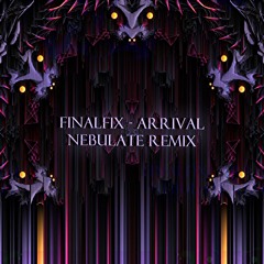 Finalfix - Arrival (Nebulate remix) [FREE DOWNLOAD]