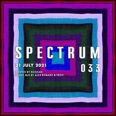 Spectrum Radio #033 ft Alex Rymarz & Prov