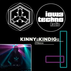 ITR024 - IowaTechno Radio - KINNY::kindig::