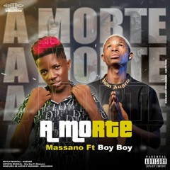 Massanó feat. Boy Boy - A Morte