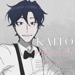 Plastic Love ft. KAITO【VOCALOIDカバー】