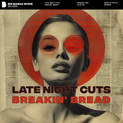 Late Night Cuts - Breakin' Bread