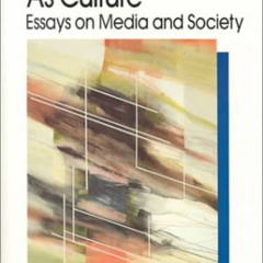View EPUB 📂 Communication as Culture, Revised Edition: Essays on Media and Society (