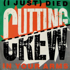 (I Just) Died in Your Arms (Tiger Toast Remix) - Cutting Crew