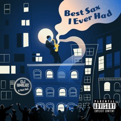 Best Sax I Ever Had (Smilez & Mxtt Hxll edit)